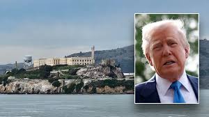 Trump unveils proposal to expand and open Alcatraz